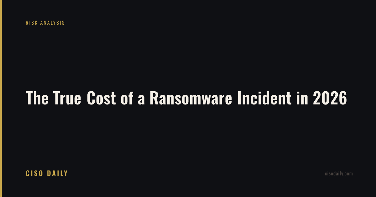 The True Cost of a Ransomware Incident in 2026