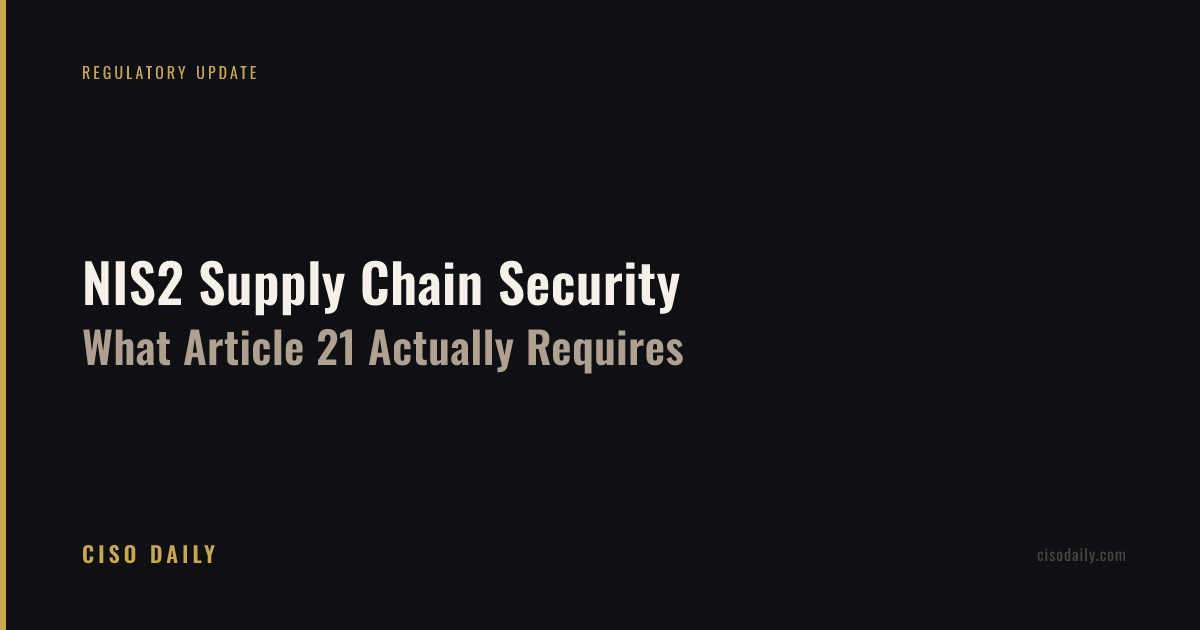 NIS2 Supply Chain Security: What Article 21 Actually Requires  --  and What Most Organisations Are Getting Wrong