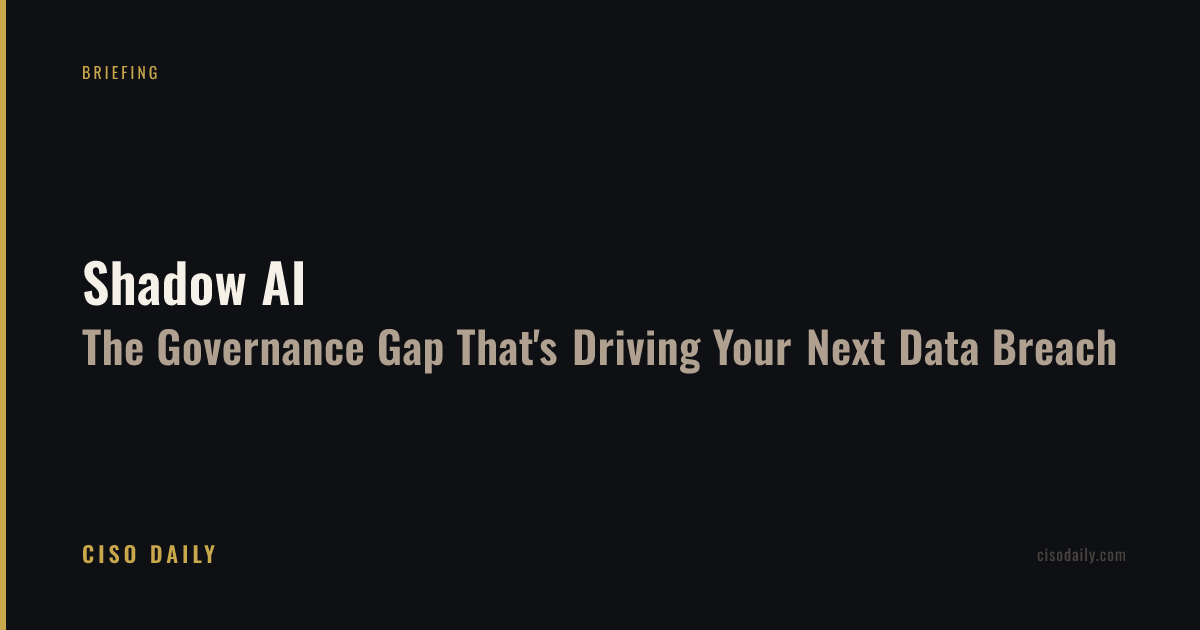 Shadow AI: The Governance Gap That's Driving Your Next Data Breach