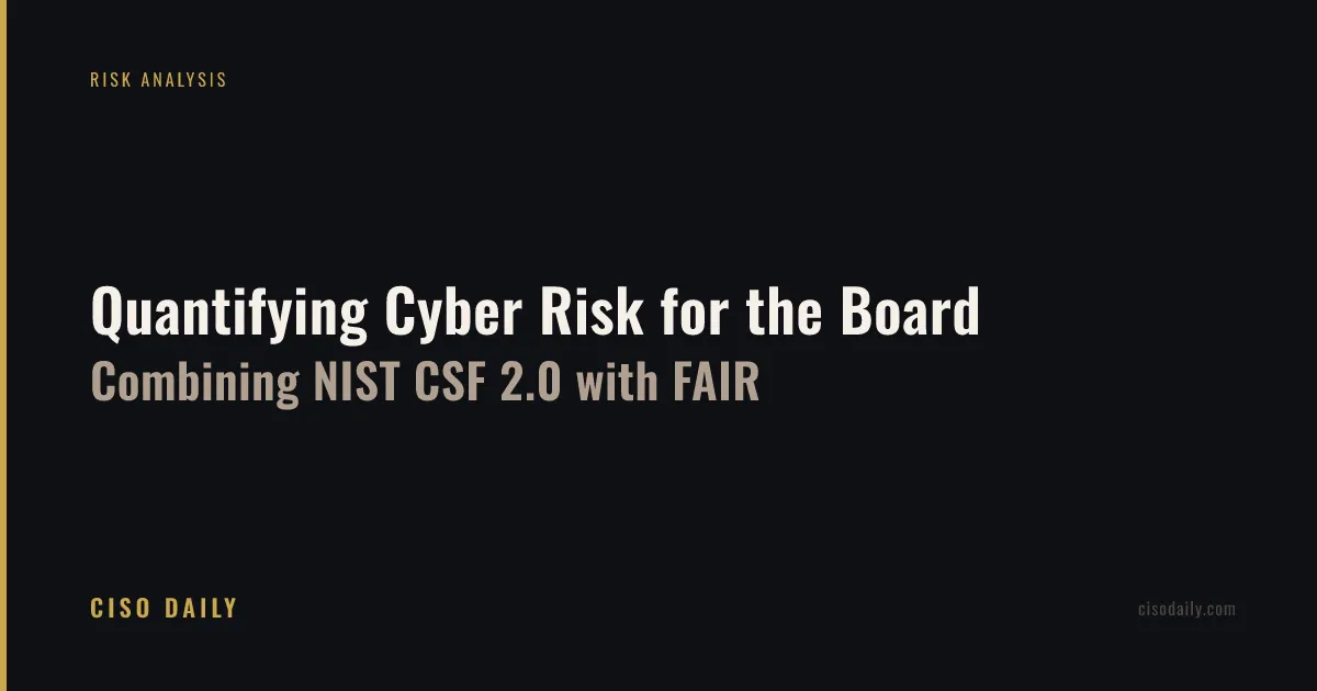 Quantifying Cyber Risk for the Board: Combining NIST CSF 2.0 with FAIR